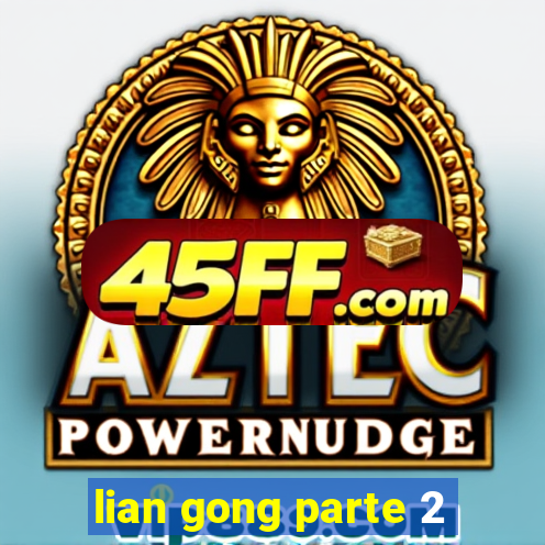 lian gong parte 2